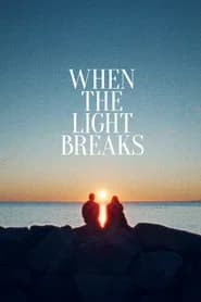 When the Light Breaks