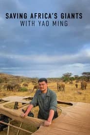 Saving Africa's Giants With Yao Ming
